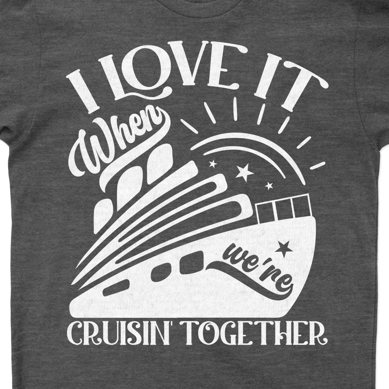 Cruisin' Together Love Graphic Tee - VacationShirts.com Exclusive Get onboard with our exclusive Cruisin' Together Love Graphic Tee from VacationShirts.com. This romantic graphic tee, perfect for couples vacation apparel, combines cruise wear with love themed t-shirts for a unique, exciting cruise themed apparel experience. Exclusive vacation shirts just got better!