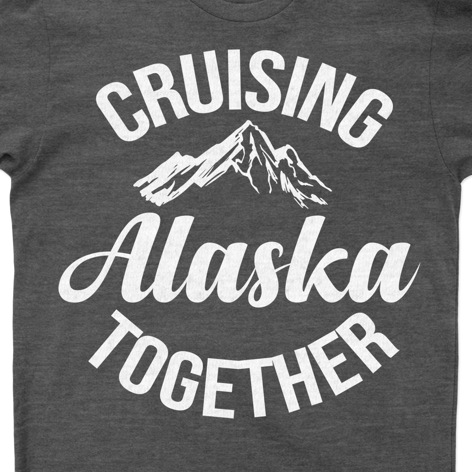 Alaska Cruising Together - Mountain Adventure Vacation Tee Experience the thrill of Alaska Cruise Vacation with our Mountain Adventure Vacation Tee. This Alaska Travel T-Shirt, a must-have in your Vacation Tees Online collection, embodies the spirit of Adventure Cruise Apparel. Perfect for any Outdoor Adventure Clothing enthusiast!