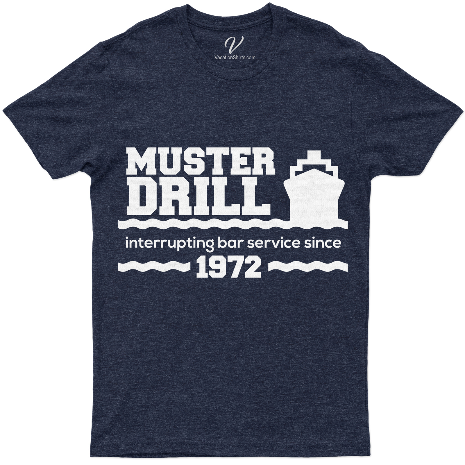 Cruise Humor Muster Drill Quote Tee - Interrupting Bar Service Since 1972 Experience the nostalgia with our 1972 Vintage Cruise Tee, featuring a hilarious Muster Drill Quote. This Cruise Humor T-Shirt, a perfect blend of fun and style, celebrates Bar Service Interruption since 1972. Ideal for Cruise Joke lovers and Muster Drill Humor enthusiasts!
