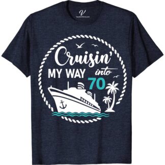 Cruisin' My Way Into 70 - Nautical Themed Birthday Celebration Tee Birthday Cruise Shirts Set sail into your 70s with style in our "Cruisin' My Way Into 70" Nautical Themed Birthday Tee! Perfect for maritime enthusiasts, this vintage sailor-inspired top features iconic sea life and anchor designs, making it the ultimate apparel for your ocean-themed 70th birthday celebration. Anchor your age with pride!