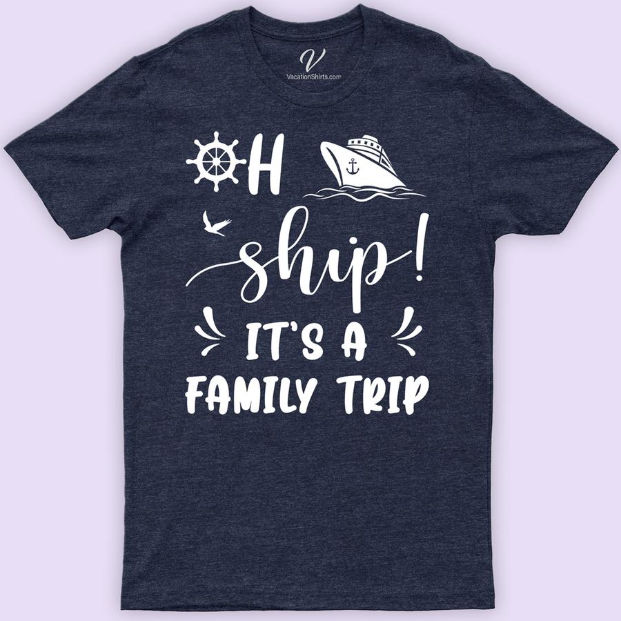 Oh Ship Family Trip Cruise Cruise Vacation T-Shirt Cruise Shirt Best Sellers Set sail in style with our "Oh Ship Family Trip" Cruise Vacation T-Shirt from VacationShirts.com! Perfect for group cruises, these matching cruise t-shirts unite your crew with a fun, nautical flair. Crafted for comfort and memories, our custom cruise family tees are the ultimate family cruise vacation outfits. Dive into your adventure with our unique, nautical family shirts – the essential addition to your cruise vacation apparel.
