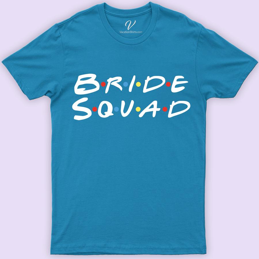 Friends Bride Squad Shirt Wedding Vacation Shirts Elevate your bachelorette party with our Friends Bride Squad Shirt from VacationShirts.com! Perfect for the bride's besties, these matching bridesmaid shirts feature custom bridal squad designs, ensuring your bride tribe shines. Ideal for hen parties or as wedding party shirts, they're the ultimate in bachelorette group outfits. Join the celebration in style!