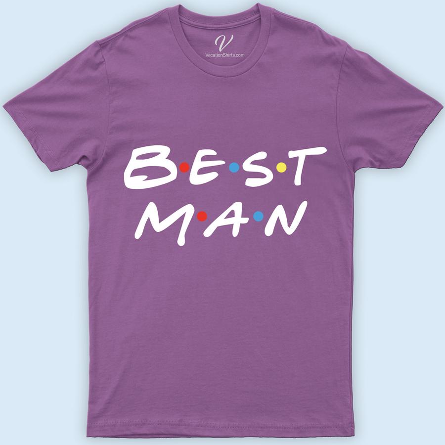 Friends Best Man Shirt Wedding Vacation Shirts Celebrate your big day with our Friends Best Man Shirt from VacationShirts.com! Perfect for Friends-themed bachelor parties, this custom tee blends humor and style, inspired by the iconic TV show. Personalize your Friends wedding shirt for a memorable best man proposal or outfit your groomsmen in these unique, funny tees.
