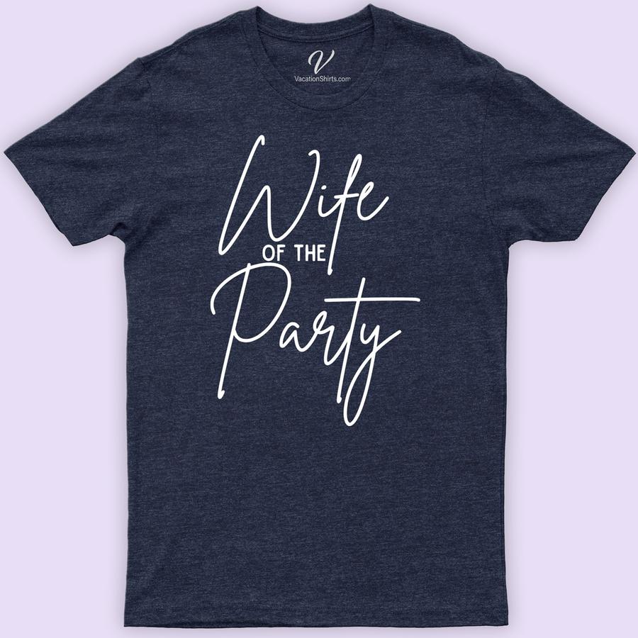 Wife of the Party Wedding Shirt Wedding Vacation Shirts Elevate your bachelorette bash with our "Wife of the Party" Wedding Shirt from VacationShirts.com! Perfect for the bride squad, this tee blends style and fun for any pre-wedding celebration. Customizable for each bridesmaid, it's a must-have for bridal parties, hen nights, and matching bachelorette moments. Join the bride tribe in style!
