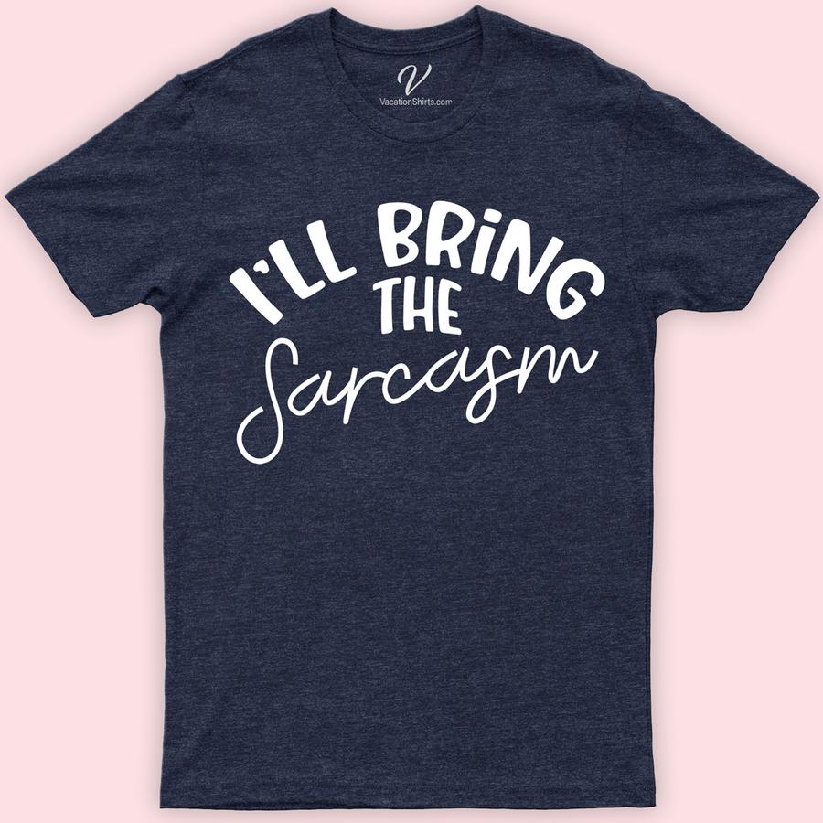I'll Bring the Sarcasm Wedding Shirt Wedding Vacation Shirts Make your wedding unforgettable with our 'I'll Bring the Sarcasm' shirt from VacationShirts.com. Perfect for the entire bridal party, this unique, humorous wedding attire blends comedy and novelty, ensuring laughs. Ideal for quirky bride and groom, it's a hilarious addition to any fun wedding outfit idea. Stand out in style!