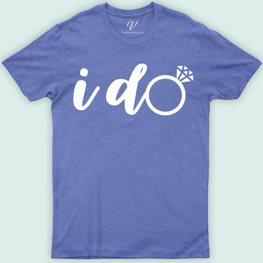 I Do Wedding Shirt Wedding Vacation Shirts Celebrate love with I Do Wedding Shirts from VacationShirts.com! Perfect for every pre-wedding bash and the big day, our custom, personalized tees unite bride, groom, and the entire party. From bachelorette to bachelor celebrations, choose matching couple designs or individual styles for a memorable, cohesive look. Make your wedding celebration unforgettable!