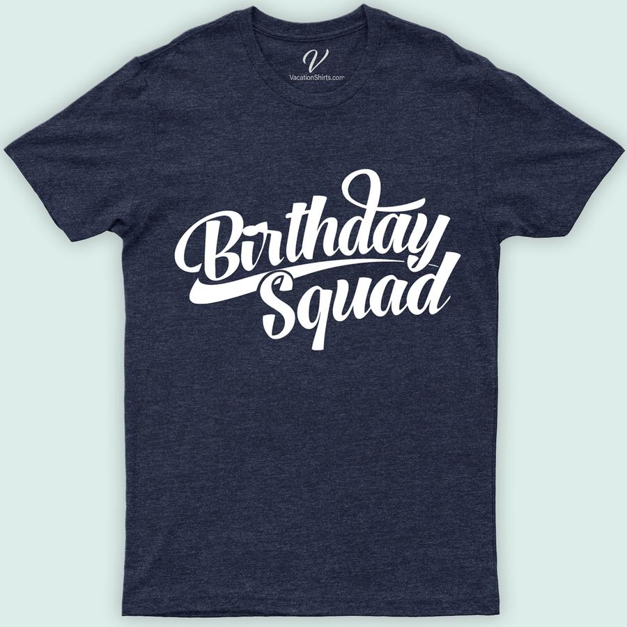 Birthday Squad Shirt Birthday Vacation Shirts Celebrate in style with our Birthday Squad Shirts from VacationShirts.com! Perfect for any party, these custom, matching tees feature personalized designs, ensuring your squad stands out. From funny to chic, our Birthday Celebration Shirts embody squad goals, making every birthday unforgettable. Grab your unique, personalized Birthday Squad Tee now!