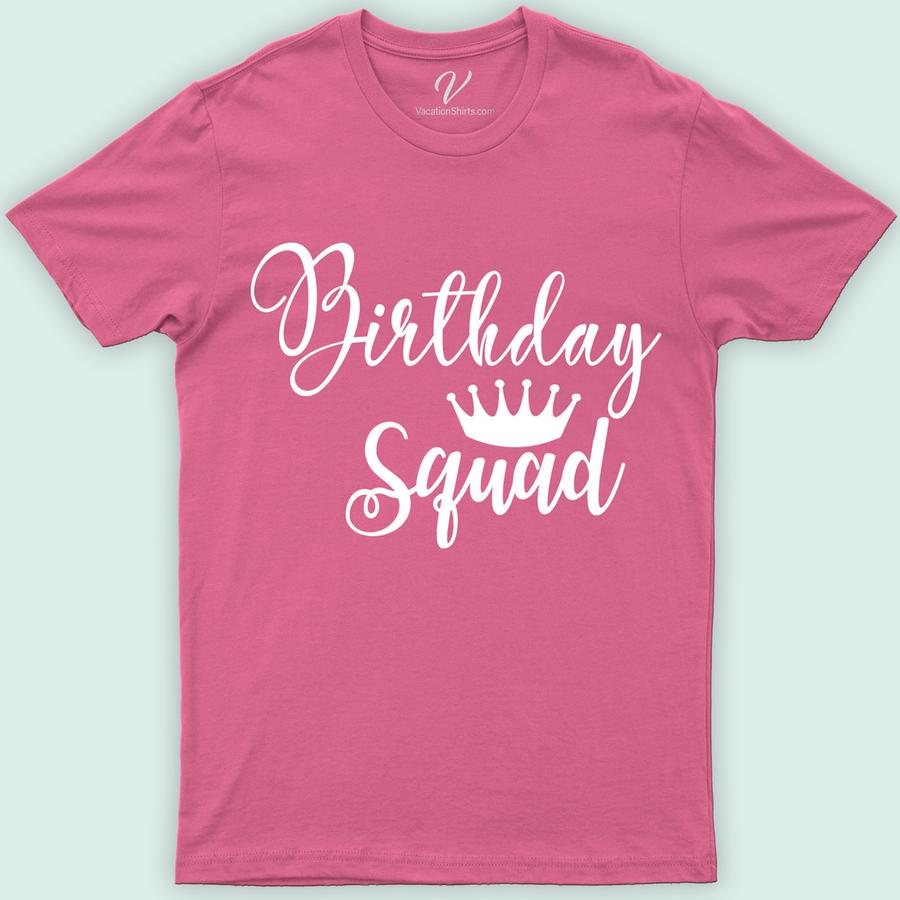 Birthday Squad Crown Shirt Birthday Vacation Shirts Celebrate in style with our Birthday Squad Crown Shirt from VacationShirts.com! Perfect for the entire crew, this custom, personalized tee features a dazzling birthday queen crown, embodying squad goals. Ideal for matching birthday party outfits, it adds a royal touch to your birthday celebration. Be the birthday queen in this unique top!