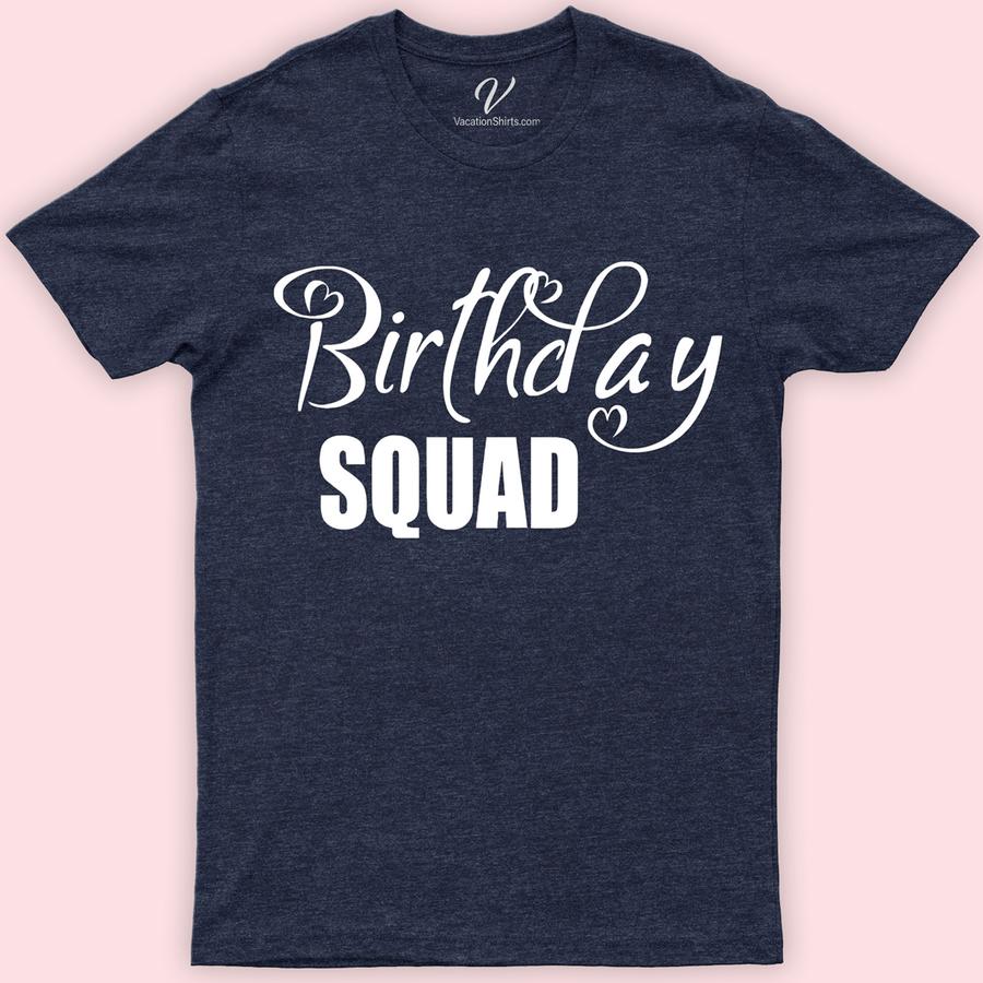 Birthday Squad Shirt Birthday Vacation Shirts Celebrate in style with our Birthday Squad Shirts from VacationShirts.com! Perfect for any party crew, these custom tees offer unique, funny designs and personalized touches. Ideal for matching birthday group outfits, our shirts enhance your celebration, making every moment memorable. Get your Birthday Squad outfitted today and make your day unforgettable!