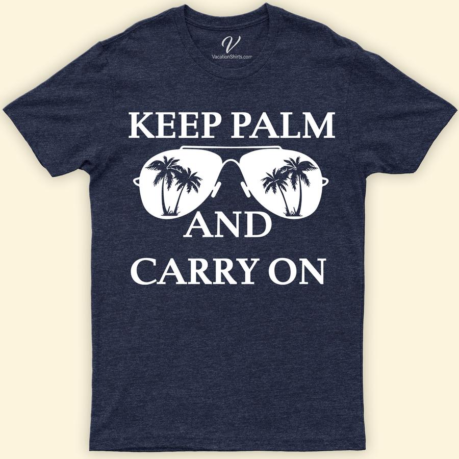 Keep Palm and Carry On Shirt Beach Vacation Shirts Embrace the essence of summer with the "Keep Palm and Carry On Shirt" from VacationShirts.com. This tropical shirt, featuring a witty palm tree design, is your perfect companion for beach vacations and island getaways. Crafted for relaxation, this funny beach shirt merges comfort with coastal style, making every day a vacation.