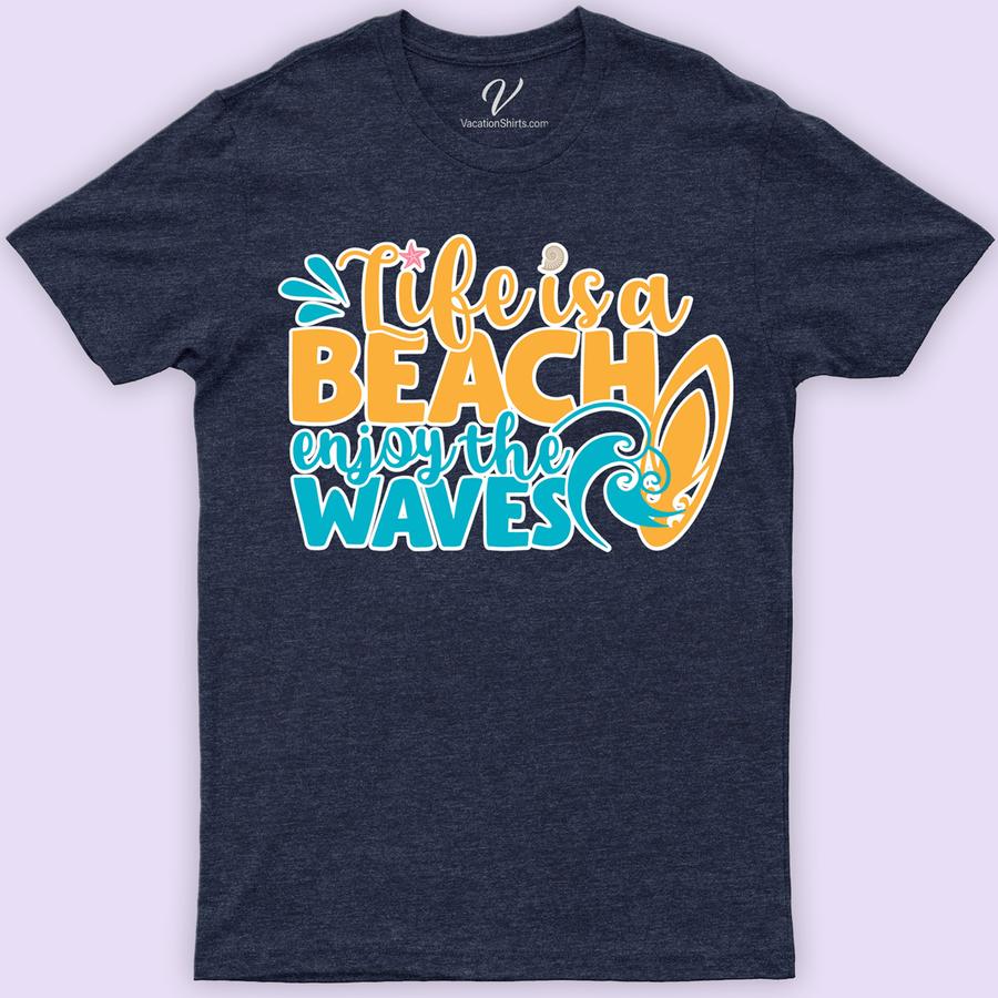 Life is a Beach Shirt Beach Vacation Shirts Dive into summer with our "Life is a Beach" Shirt from VacationShirts.com. This beach-themed t-shirt, perfect for your next beach vacation, blends tropical flair with surf style. Featuring ocean-inspired graphics on premium coastal apparel, it's the ultimate seaside graphic tee. Embrace the beachwear vibe with this essential summer beach tee.