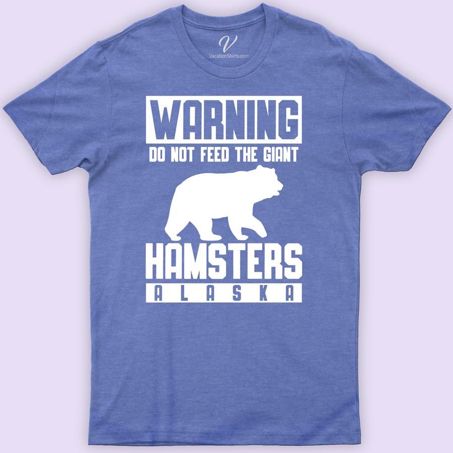 Do Not Feed Bear Hampster Tee Alaska Vacation Shirts Unleash your wild side with the Do Not Feed Bear Hamster Tee! This unique hamster apparel blends animal humor and wildlife whimsy, featuring a hilarious bear hamster graphic tee that's sure to turn heads. Perfect for fans of novelty hamster clothing and animal meme t-shirts, it's a must-have for your collection.