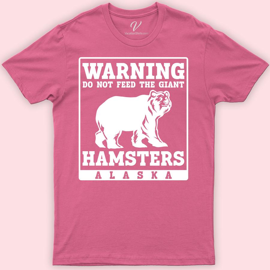 Bear Do Not Feed Hamster Tee Alaska Vacation Shirts Discover the Bear Do Not Feed Hamster Tee, a unique blend of humor and wildlife conservation. This quirky bear tee, featuring a humorous graphic, is perfect for animal lovers and eco-conscious adventurers. Crafted from eco-friendly materials, it's a standout piece in any wardrobe. Gift laughter and love for nature with this novelty shirt!