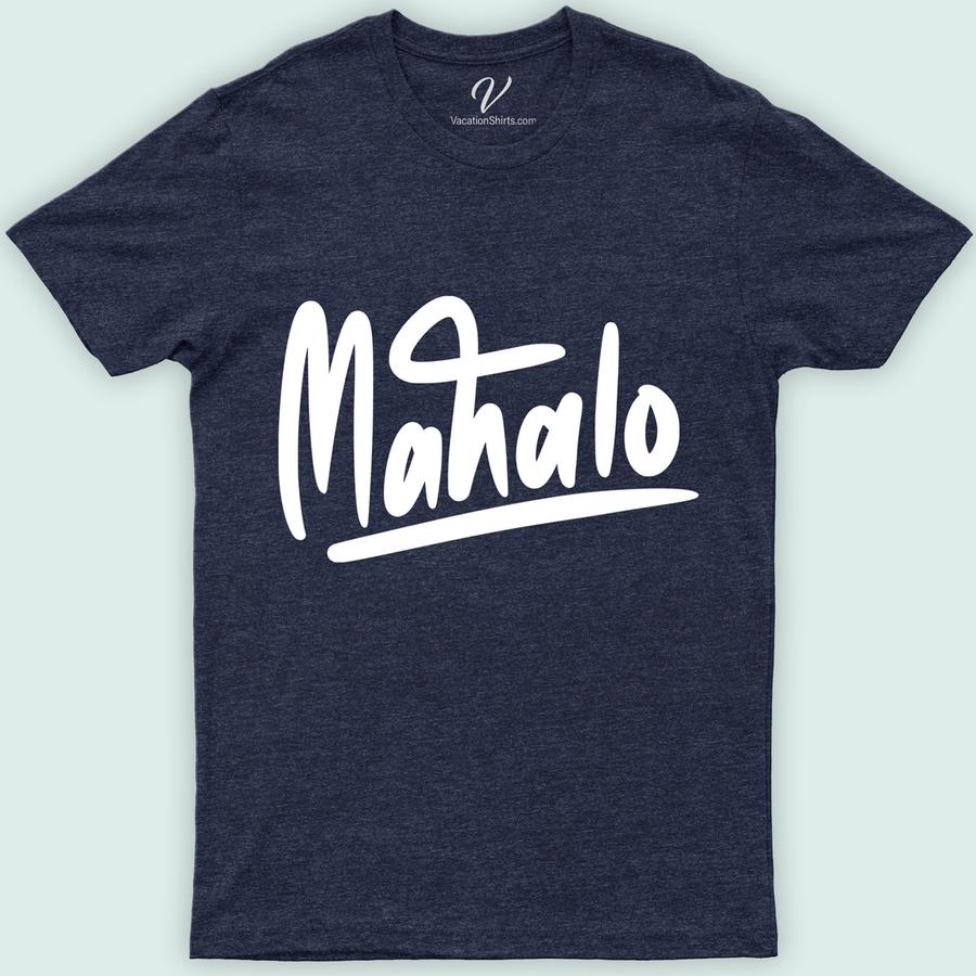 Mahalo Hawaii Aloha Calligraphy Tee Hawaii Vacation Shirts Embrace the Aloha spirit with our Mahalo Hawaii Aloha Calligraphy Tee from VacationShirts.com. This unique Hawaiian Calligraphy Apparel blends the beauty of Hawaiian language T-shirts with tropical tee designs. Perfect as Aloha beachwear or everyday Mahalo Hawaii clothing, it celebrates Hawaiian culture tees with style and comfort.