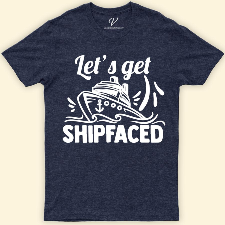 Shipfaced Fun Cruise Tee - Ultimate Vacation Wear Cruise Vacation Shirts Set sail in style with the Shipfaced Fun Cruise Tee from VacationShirts.com! Perfect for any sea adventure, this humorous travel tee combines nautical charm with a splash of fun. Ideal for beach parties or lounging on deck, it's the ultimate vacation wear, making you the life of the cruise!