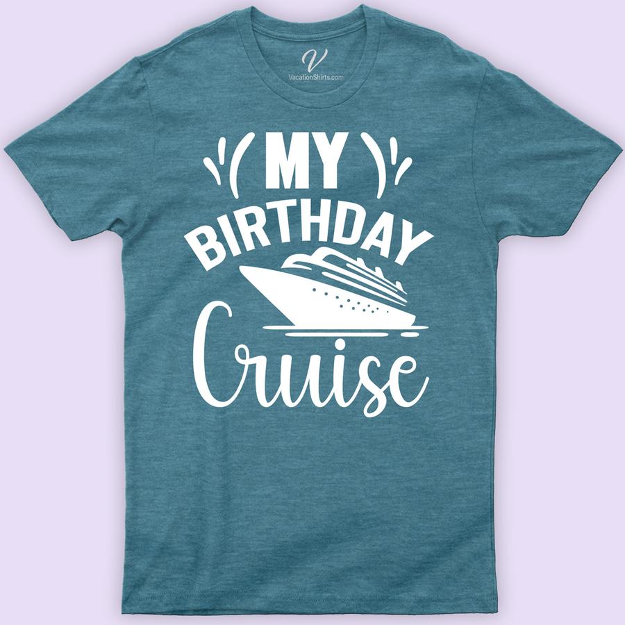 Celebratory Birthday Cruise Tee - VacationShirts Cruise Vacation Shirts Celebrate in style with our Custom Cruise Birthday Top from VacationShirts.com! Perfect for any nautical birthday bash, this personalized cruise shirt blends comfort with festivity. Ideal for family or group celebrations, our Birthday Cruise Shirt makes every moment on deck unforgettable. Anchor your memories in this unique, celebratory tee!
