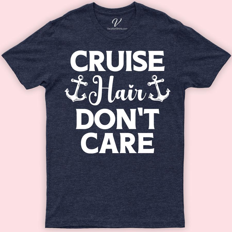 Cruise Hair Dont Care Heart Tee Funny Cruise Vacation Shirts Set sail in style with our Cruise Hair Don't Care Heart Tee! Perfect for any sea journey, this nautical-themed shirt blends comfort with maritime fashion. Ideal for cruise vacations, beach getaways, or sailing adventures, it's the ultimate addition to your ocean voyage wear and travel adventure wardrobe. Embrace the waves fashionably!