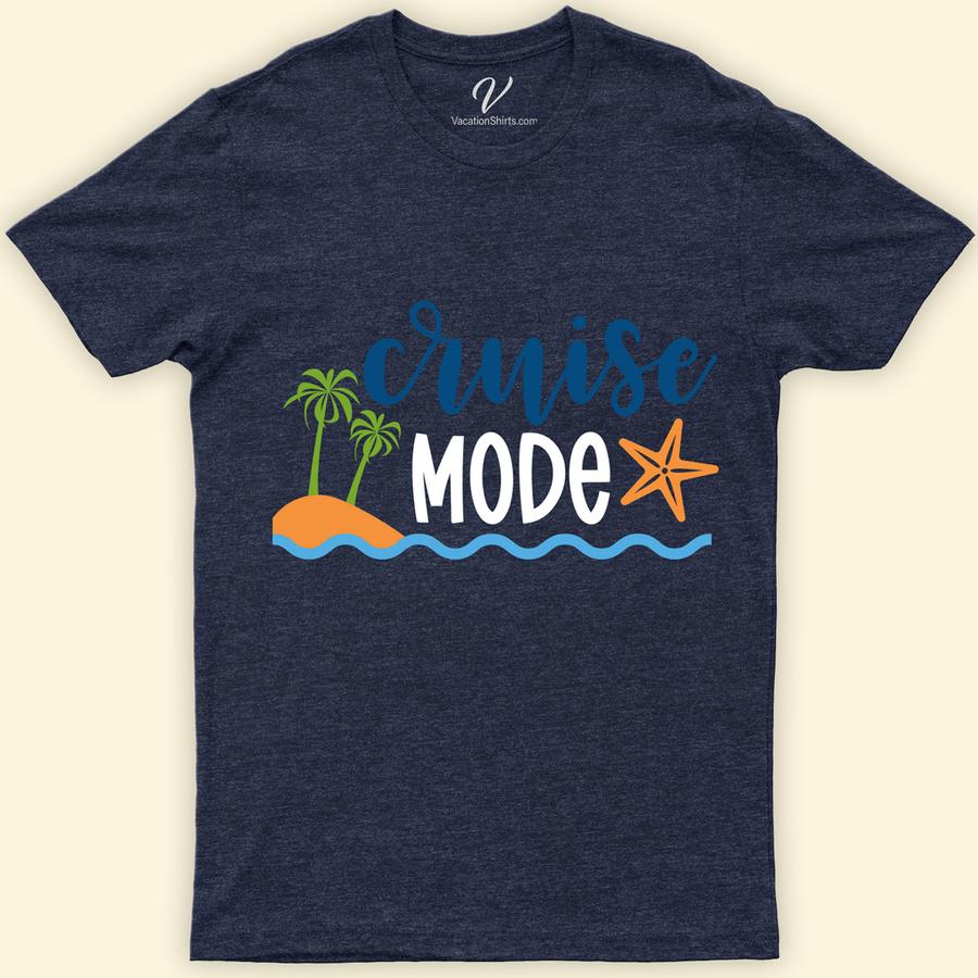 Cruise Mode Beach Vacation Tee Vacation Shirts Dive into vacation bliss with our Cruise Mode Beach Vacation Tee from VacationShirts.com! Perfect for everyone, this tee blends beach vacation charm with cruise wear elegance. Featuring ocean-inspired designs, it's the ultimate in tropical vacation apparel. Embrace cruise fashion with this essential piece for your summer cruise outfits.