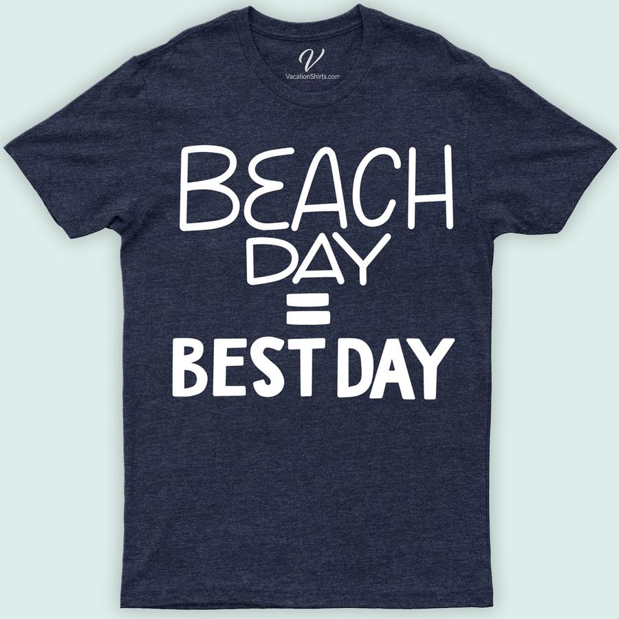 Beach Day Is Best Day Tee Vacation Shirts Dive into summer with our "Beach Day Is Best Day Tee" from VacationShirts.com. This ocean-themed apparel is your perfect companion for sunny beach days, embodying the coastal lifestyle. Crafted for beach vacations and seaside parties, this casual beachwear is the epitome of comfort. Make every day the best beach day!