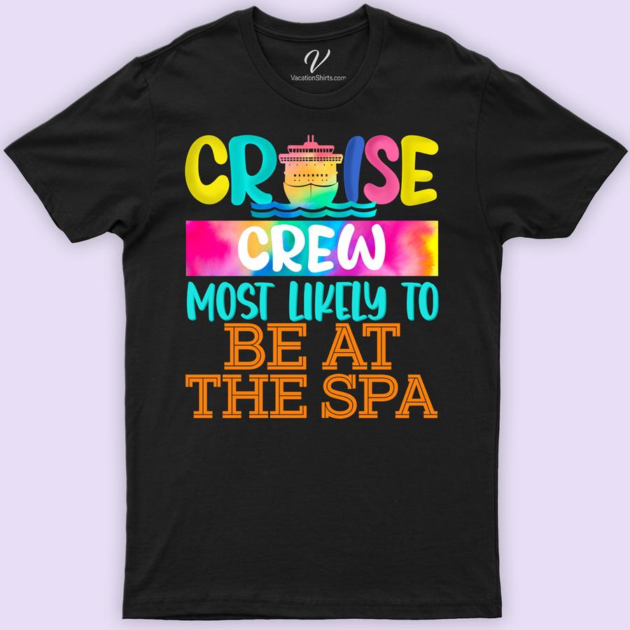Cruise Crew - Most Likely to Be at the Spa Fun Vacation Tee Shirt Most Likely Cruise Shirts Embrace the essence of relaxation with our Cruise Crew - Spa Fun Vacation Tee! Perfect for spa enthusiasts, this nautical spa-themed t-shirt combines cruise ship casual wear with a touch of luxury. Ideal for your next spa day at sea, it's the ultimate in cruise line fashion tees. Join the cruise crew in style!
