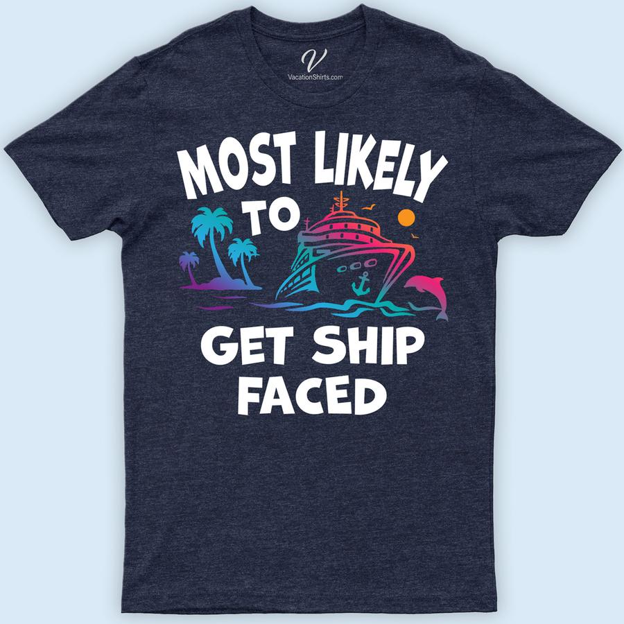 Most Likely To Get Ship Faced Cruise Vacation Tshirt Cruise Vacation Shirts Set sail in style with our "Most Likely To Get Ship Faced" Cruise Vacation T-shirt! Perfect for nautical parties or boat gatherings, this maritime drinking t-shirt combines humor with sailor-themed flair. Crafted for ocean adventurers and beach vacationers alike, it's the ultimate addition to your cruise ship apparel collection.