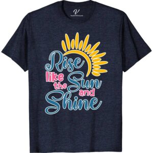 Rise Like The Sun Vacation Shirt Beach Vacation Shirts Discover the essence of summer with the Rise Like The Sun Vacation Shirt from VacationShirts.com. This lightweight, travel-inspired t-shirt features a captivating sunrise graphic, blending the allure of tropical vacations and beach sunsets. Perfect for any summer holiday, this casual summer tee embodies the spirit of sun-themed adventures.