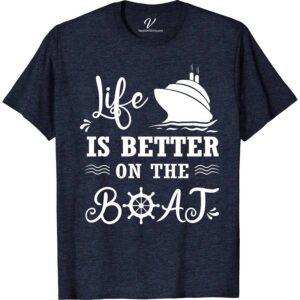 Boat-Cruise Bliss Tee: Life's Better Onboard! Cruise Vacation Shirts Set sail in style with the Boat-Cruise Bliss Tee from VacationShirts.com! Perfect for cruise lovers, this nautical-themed apparel celebrates life onboard. Featuring vibrant, maritime lifestyle designs, it's the ultimate in cruise ship clothing. Ideal for any ocean voyage or sailing adventure, it's a must-have gift for sea journey enthusiasts.