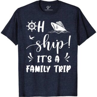 Oh Ship Family Trip Cruise Cruise Vacation T-Shirt