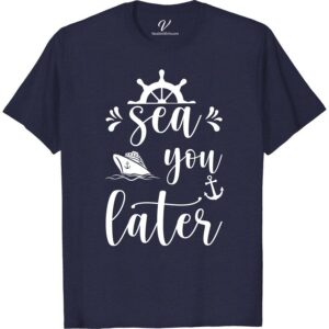 Sea You Later Nautical Tee - VacationShirts.com Cruise Vacation Shirts Dive into style with the Sea You Later Nautical Tee from VacationShirts.com. Perfect for beach lovers and sailors alike, this maritime-inspired tee features a captivating anchor graphic, embodying the spirit of ocean adventures. Crafted for coastal wear, it's your go-to for boating, tropical vacations, and celebrating sea life.