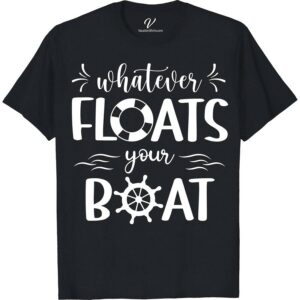 VacationShirts.com's 'Whatever Floats Your Boat' Tee Cruise Shirt Best Sellers Dive into style with VacationShirts.com's 'Whatever Floats Your Boat' Tee! Perfect for yacht parties or beach vacations, this nautical t-shirt blends maritime fashion with casual boating apparel. Featuring a humorous sailing graphic, ocean-inspired design, and sea life prints, it's the ultimate in sailing graphic tees and funny sailing tees.