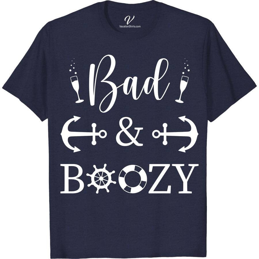 Bad & Boozy - Fun Cruise Tee from VacationShirts Cruise Vacation Shirts Set sail in style with the "Bad & Boozy" Fun Cruise Tee from VacationShirts.com! Perfect for cruise party enthusiasts, this nautical-themed t-shirt blends humor with fashion. Ideal for those who love their vacation tees with a side of fun, it's the ultimate in boozy cruise outfits and funny cruise shirts.