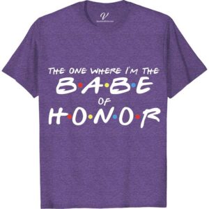 Friends Babe of Honor Shirt Wedding Vacation Shirts Elevate your bachelorette bash with our Friends Babe of Honor Shirt from VacationShirts.com! Perfect for bridal squads, this custom tee blends style and sentiment. Ideal for bridesmaid proposals or hen parties, personalize it to honor your Maid of Honor uniquely. Join the Bride Squad with flair in our personalized, comfy apparel.