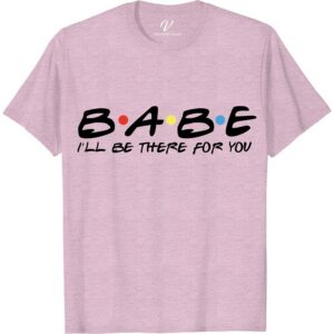 Friends Babe shirt Wedding Vacation Shirts Embrace your love for the iconic '90s sitcom with our Friends Babe Shirt! Perfect for any Friends fan, this tee features beloved quotes and characters, including a nod to Central Perk. Crafted for comfort and style, it's a must-have piece of Friends TV show merchandise for your themed outfit collection.