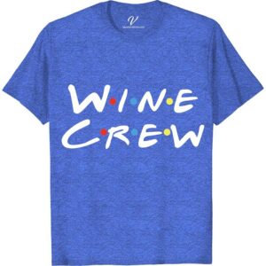 Friends Wine Crew Shirt Wedding Vacation Shirts Unleash the fun at your next wine tasting party with our Friends Wine Crew Shirt! Perfect for wine lovers, this tee brings your group together with custom, funny wine sayings. Ideal for wine-themed parties or a cozy wine night, these matching wine friends tees are the ultimate best friends wine outfit.