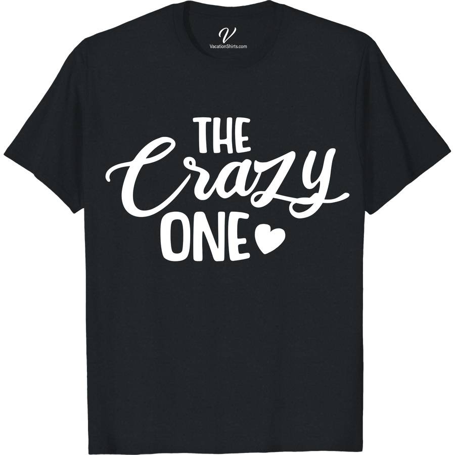 The Crazy One Wedding Shirt Wedding Vacation Shirts Unleash the fun at your wedding with The Crazy One Wedding Shirt from VacationShirts.com! Perfect for every wedding event, from bachelorette to bachelor parties, these unique groomsmen and funny bridal party tees add a quirky touch. Personalize your day with our custom, creative wedding party gifts. Stand out in fun, personalized wedding t-shirts!