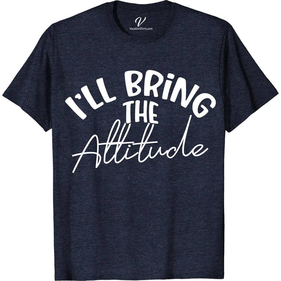 I'll Bring the Attitude Wedding Shirt Wedding Vacation Shirts Unleash the fun with our 'I'll Bring the Attitude' Wedding Shirt from VacationShirts.com! Perfect for bachelorette parties, groomsmen, and the entire bridal squad, this humorous tee adds a unique twist to wedding attire. Customizable and cool, it's the ultimate gift for a memorable bridal shower or wedding celebration.