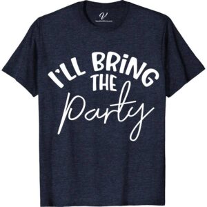 I'll Bring the Party Wedding Shirt Wedding Vacation Shirts Make your wedding celebration unforgettable with our 'I'll Bring the Party' Wedding Shirt from VacationShirts.com. Perfect for bridal parties, bachelorette and bachelor events, these custom, funny wedding shirts unite groomsmen and guests in laughter and style. Elevate your big day with matching wedding party shirts that promise fun!