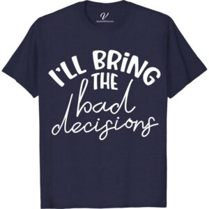 I'll Bring the Bad Decisions Wedding Shirt Wedding Vacation Shirts Unleash the fun with our 'I'll Bring the Bad Decisions Wedding Shirt' from VacationShirts.com! Perfect for bachelorette and bachelor parties, this hilarious tee promises laughter for the entire bridal party. Embrace wedding humor with this unique bride squad and groomsmen apparel, making it the ultimate gag gift for bridesmaids and groomsmen alike!