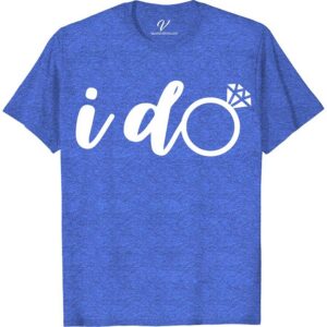 I Do Wedding Shirt Wedding Vacation Shirts Celebrate love with I Do Wedding Shirts from VacationShirts.com! Perfect for every pre-wedding bash and the big day, our custom, personalized tees unite bride, groom, and the entire party. From bachelorette to bachelor celebrations, choose matching couple designs or individual styles for a memorable, cohesive look. Make your wedding celebration unforgettable!