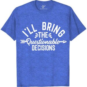 I'll Bring the Questionable Decisions Wedding Shirt Wedding Vacation Shirts Make your wedding festivities unforgettable with the 'I'll Bring the Questionable Decisions' shirt from VacationShirts.com. Perfect for bachelor and bachelorette parties, this humorous tee adds a quirky twist to traditional wedding attire. A must-have for bridal parties seeking unique, custom celebration shirts that promise laughter and memorable moments!