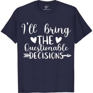 I'll Bring the Questionable Decisions Wedding Shirt Wedding Vacation Shirts Make your wedding festivities unforgettable with the 'I'll Bring the Questionable Decisions' shirt from VacationShirts.com. Perfect for bachelor and bachelorette parties, this humorous tee adds a quirky twist to traditional wedding attire. A must-have for bridal parties seeking unique, custom celebration shirts that promise laughter and memorable moments!