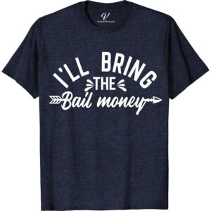 I'll Bring the Bail Money Wedding Shirt Wedding Vacation Shirts Make your bachelor or bachelorette party unforgettable with the 'I'll Bring the Bail Money' Wedding Shirt from VacationShirts.com. This unique wedding gift blends humor and camaraderie, perfect for any wedding humor apparel collection. Stand out with these funny bridal party shirts, adding a touch of novelty to your wedding attire.