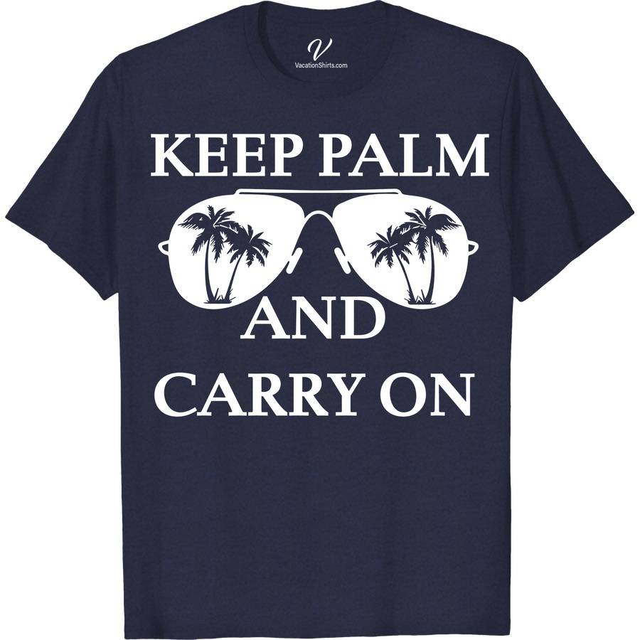 Keep Palm and Carry On Shirt Beach Vacation Shirts Embrace the essence of summer with the "Keep Palm and Carry On Shirt" from VacationShirts.com. This tropical shirt, featuring a witty palm tree design, is your perfect companion for beach vacations and island getaways. Crafted for relaxation, this funny beach shirt merges comfort with coastal style, making every day a vacation.