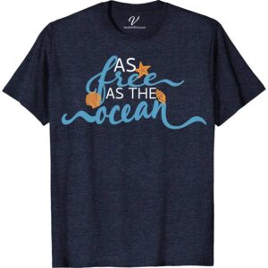 As Free as the Ocean Shirt Beach Vacation Shirts Dive into style with the "As Free as the Ocean Shirt" from VacationShirts.com. This beachwear shirt, inspired by the vast ocean, combines coastal fashion with a passion for marine life. Crafted from sustainable materials, it's perfect for sea lovers and advocates of ocean conservation. Embrace nautical style and make a statement.