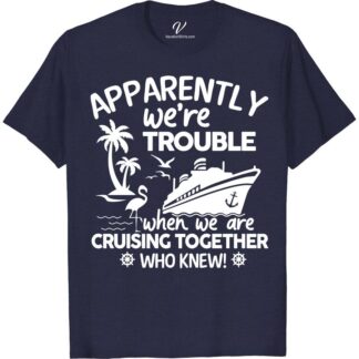 Trouble Together Cruise Vacation Tee - Fun Bonding Wear Cruise Shirt Best Sellers Embark on your sea adventure with the Trouble Together Cruise Vacation Tee from VacationShirts.com! Perfect for family and friends, this custom cruise shirt enhances your group travel experience. Crafted for bonding, our matching cruise outfits promise comfort and style. Dive into fun with our unique, adventure-ready family tees!
