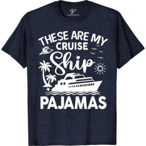 Cruise Comfort Vacation Tee: 'My Cruise Pajamas' Cruise Vacation Shirts Discover unparalleled comfort with 'My Cruise Pajamas' from VacationShirts.com. Perfect for women seeking stylish cruise wear, these tees blend casual elegance with nautical themes. Ideal for relaxing on deck or exploring ashore, our cruise vacation clothing offers the ultimate in comfortable travel attire. Embrace your cruise spirit in comfort and style!