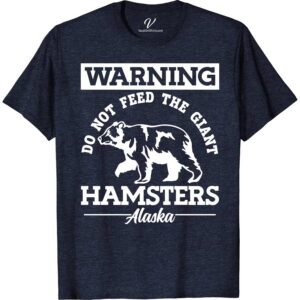 Do Not Feed Hamsters Alaska Tee Alaska Vacation Shirts Discover the perfect blend of humor and Alaskan charm with our "Do Not Feed Hamsters Alaska Tee." This unique Alaska novelty T-shirt features a hilarious wildlife warning, making it an ideal quirky Alaska souvenir. Ideal for animal lovers and those seeking humorous animal shirts, it's a must-have addition to your Alaska vacation T-shirts collection.