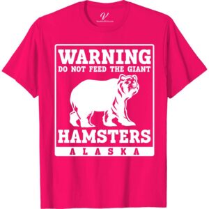 Bear Do Not Feed Hamster Tee Alaska Vacation Shirts Discover the Bear Do Not Feed Hamster Tee, a unique blend of humor and wildlife conservation. This quirky bear tee, featuring a humorous graphic, is perfect for animal lovers and eco-conscious adventurers. Crafted from eco-friendly materials, it's a standout piece in any wardrobe. Gift laughter and love for nature with this novelty shirt!