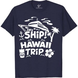 Aww Ship Hawaii Trip Tee Hawaii Vacation Shirts Set sail in style with our Aww Ship Hawaii Trip Tee from VacationShirts.com! Perfect for your Hawaiian cruise, this tropical travel shirt embodies the Aloha spirit. Featuring a nautical theme, it's the ultimate ocean voyage clothing. Embrace your beach vacation with this essential sailing trip tee.