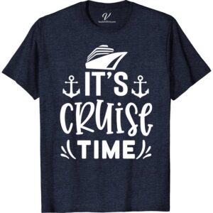 Cruise Time Fun Tee - Your Perfect Vacation Shirt Classic Cruise Vacation Shirts Discover the ultimate Cruise Time Fun Tee from VacationShirts.com, your perfect vacation shirt! Designed for families, it's the ideal cruise wear, blending fun and style. With vibrant, cruise-themed designs, these matching shirts elevate your tropical vacation. Embrace the spirit of adventure in our comfortable, fun cruise tees – essential cruise ship apparel!